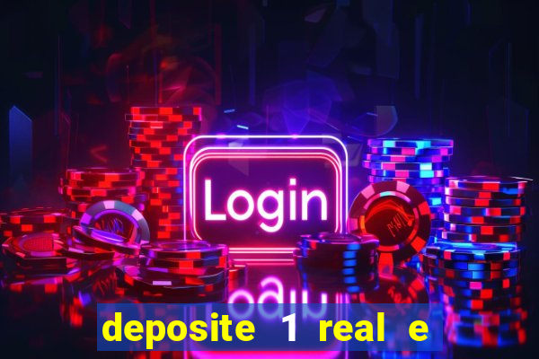 deposite 1 real e ganhe 10